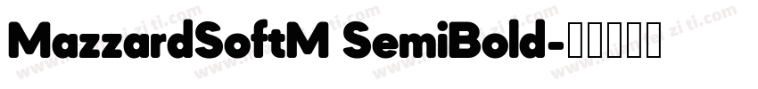 MazzardSoftM SemiBold字体转换